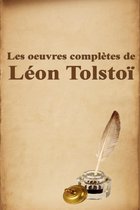 Les oeuvres complètes de Léon Tolstoï