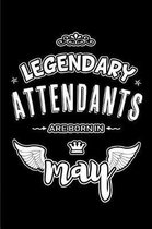 Legendary Attendants are born in May