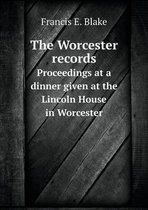 The Worcester records Proceedings at a dinner given at the Lincoln House in Worcester