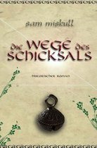 Die Wege des Schicksals