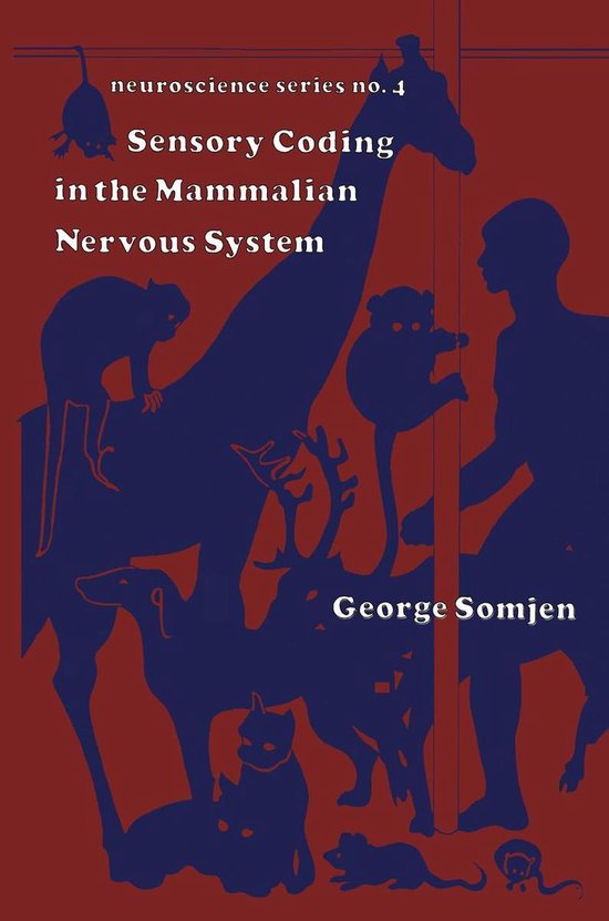 Neuroscience Series - Sensory Coding in the Mammalian Nervous System ...