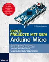 Arduino™ Mikrocontroller - Coole Projekte mit dem Arduino™ Micro