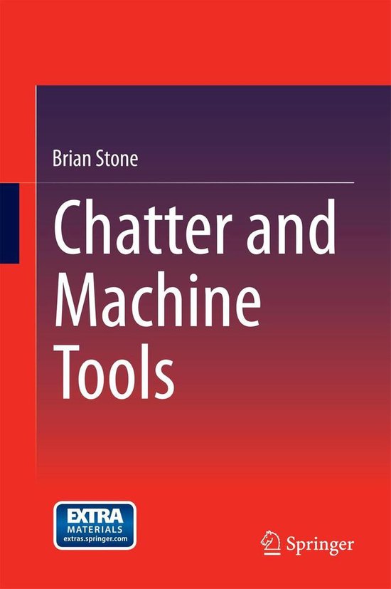 Chatter and Machine Tools (ebook), Brian Stone 9783319052366 Boeken