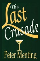 The Last Crusade, A Novel
