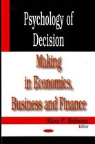 Psychology of Decision Making in Economics, Business & Finance