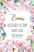 Emma: Blessed Is She Who Has Believed -Luke 1:45(asv)