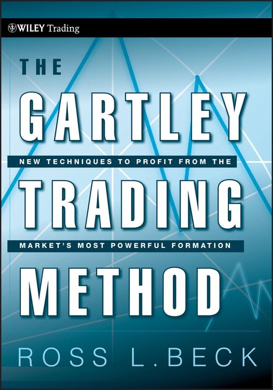 Wiley Trading 462 The Gartley Trading Method (ebook), Ross Beck