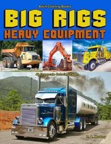 Adult Coloring Books Big Rigs Heavy Equipment