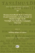 Rijks Geschiedkundige Publicatiën Grote Serie 269 -   Bronnen betreffende Kerk en School in de gouvernementen Ambon, Ternate en Banda ten tijde van de Verenigde Oost-Indische Compagnie (VOC), 1605-1791