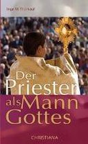 Der Priester als Mann Gottes im Widerstreit des Zeitgeistes