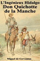 L’Ingénieux Hidalgo Don Quichotte de la Manche