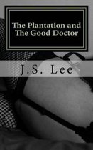 The Plantation (Complete Series) and the Good Doctor (Complete Series)