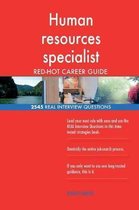 Human Resources Specialist Red-Hot Career Guide; 2545 Real Interview Questions