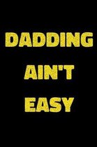 Dadding Ain't Easy: Wide Ruled Composition Notebook