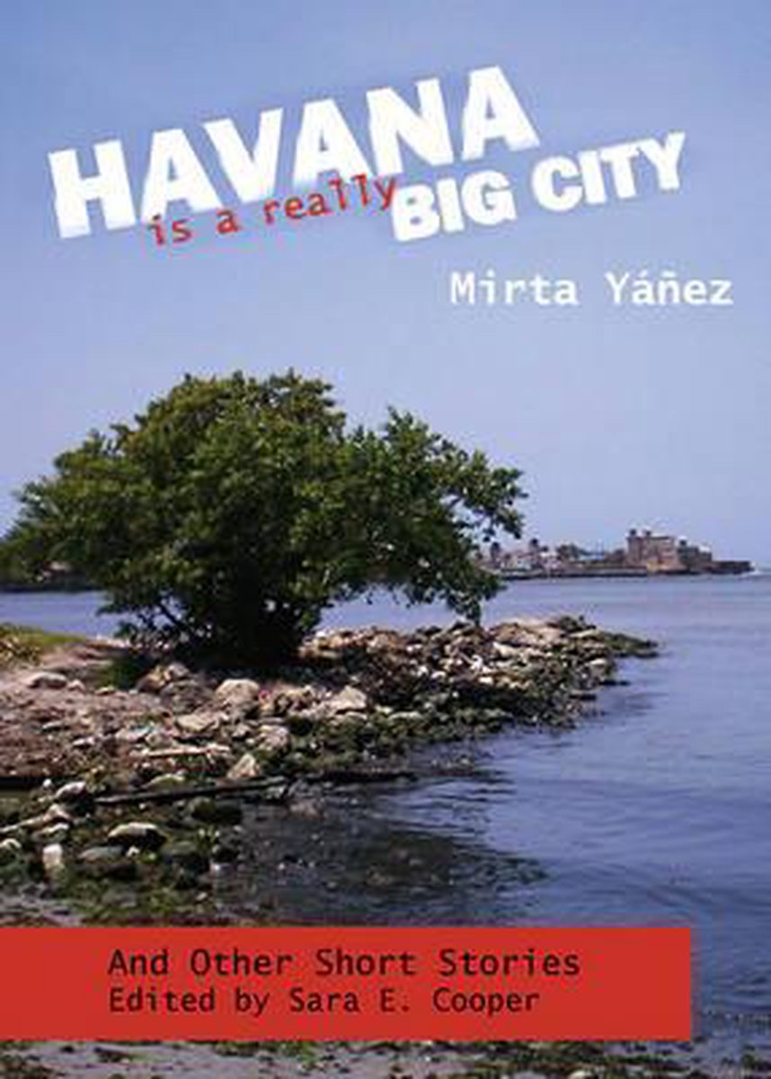 Havana Is a Really Big City | 9780982786000 | Mirta Yanez | Boeken ...
