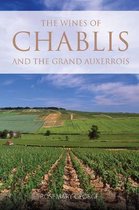 The Classic Wine Library-The wines of Chablis and the Grand Auxerrois