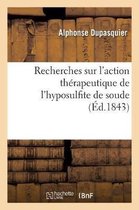 Sur l'Action Therapeutique de l'Hyposulfite de Soude, Pour Servir A Determiner Les Modifications