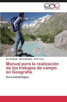 Manual Para La Realizacion de Los Trabajos de Campo En Geografia