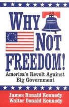 Why Not Freedom!