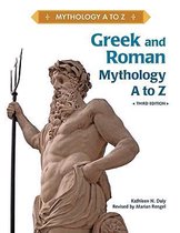 Mythology A to Z- Greek and Roman Mythology A to Z