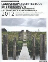 Blauwe kamer jaarboek landschapsarchitectuur en stedenbouw; Blauwe kamer yearbook landscape architecture and urban design 2012