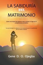 LA SABIDURIA Del MATRIMONIO