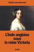 L'Inde Anglaise Sous La Reine Victoria