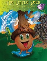The Little Seed That Was Given A Choice