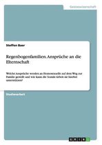 Regenbogenfamilien. Anspruche an die Elternschaft