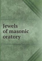 Jewels of Masonic Oratory