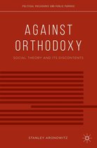 Political Philosophy and Public Purpose - Against Orthodoxy