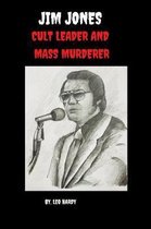 Jim Jones Cult Leader and Mass Murderer