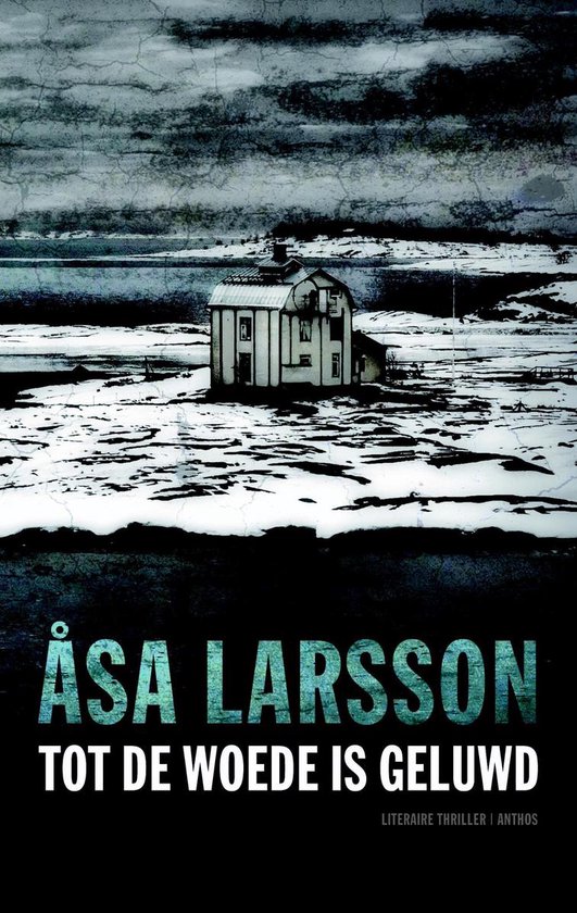 Tot de woede is geluwd - Asa Larsson | 