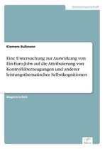 Eine Untersuchung zur Auswirkung von Ein-Euro-Jobs auf die Attribuierung von Kontrollüberzeugungen und anderer leistungsthematischer Selbstkognitionen