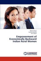 Empowerment of Economically Backward Indian Rural Women