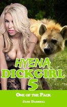 Hyena Dickgirl 5: One of the Pack (Shemale sex paranormal erotica)