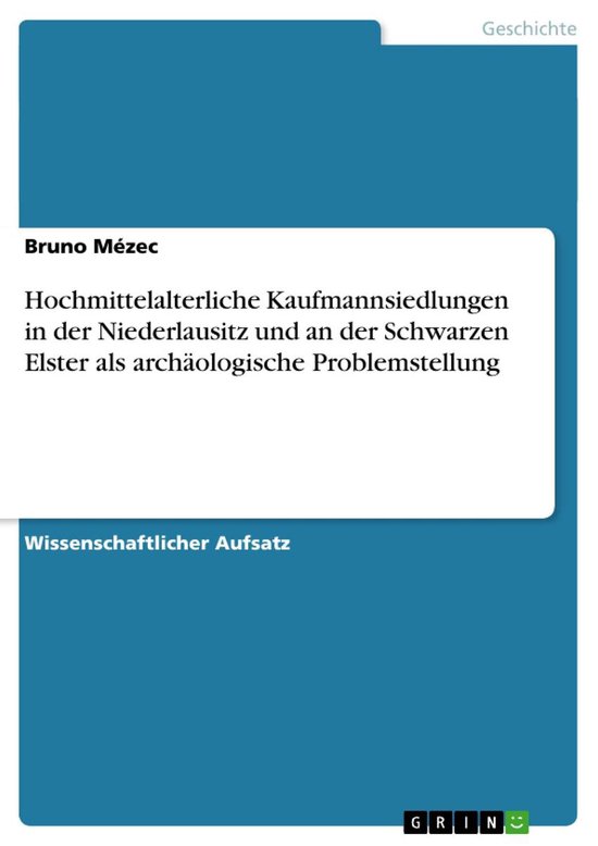 Hochmittelalterliche Kaufmannsiedlungen in der Niederlausitz ... - cover