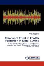Resonance Effect in Chatter Formation in Metal Cutting