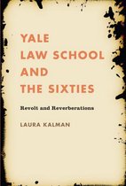 Studies in Legal History - Yale Law School and the Sixties