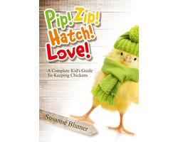 Pip! Zip! Hatch! Love!