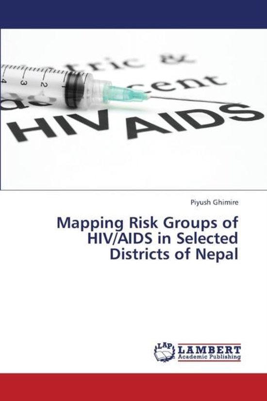 Mapping Risk Groups of HIV/AIDS in Selected Districts of Nepal, Ghimire ...