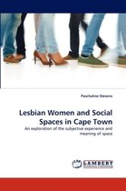 Lesbian Women and Social Spaces in Cape Town