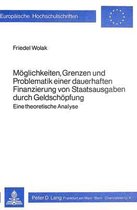 Moeglichkeiten, Grenzen Und Problematik Einer Dauerhaften Finanzierung Von Staatsausgaben Durch Geldschoepfung