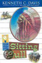 Don't Know Much About Sitting Bull