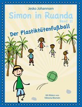 Simon in Ruanda 2 - Simon in Ruanda - Der Plastiktütenfußball