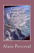 Gregory Lemarchal - Le petit prince au destin brise