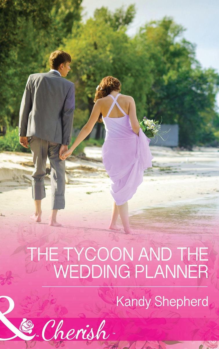 The Tycoon and the Wedding Planner (Mills & Boon Cherish) op Prijzenvolger.com