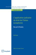 Collection droit de l'Union européenne - Grands écrits - L'application judiciaire du droit de l'Union européenne
