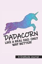 Dadacorn like a real Dad, only way better! - A Gratitude Journal