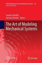 The Art of Modeling Mechanical Systems